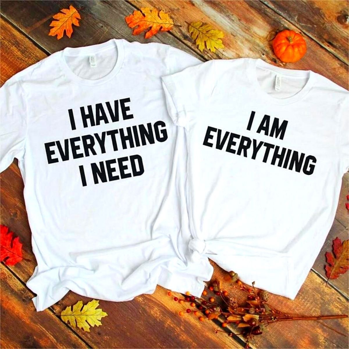 Everything I need Shirts